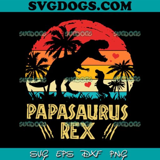 Papasaurus Rex SVG PNG, Dinosaur SVG, Papasaurus SVG PNG EPS DXF