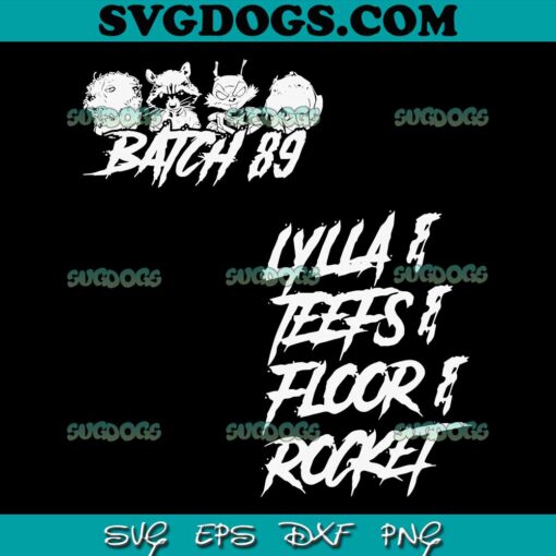 Rocket Raccoon Rocket And Friends SVG PNG, Batch 89 SVG, Lylla Teefs Floor Rooket SVG PNG EPS DXF