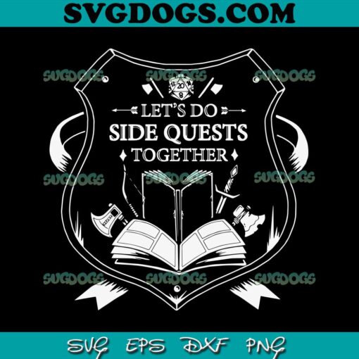 Let’s Do Side Quest Together SVG PNG, School SVG PNG EPS DXF