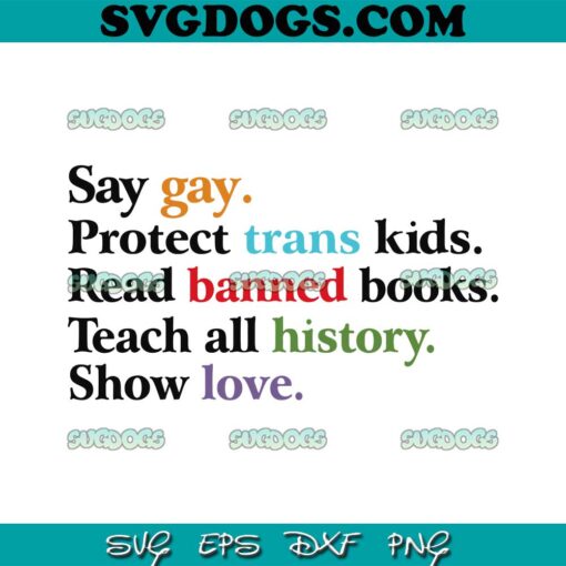 Say Gay SVG PNG, Protect Trans Kids SVG, LGBTQ Equality Pride Month SVG PNG EPS DXF