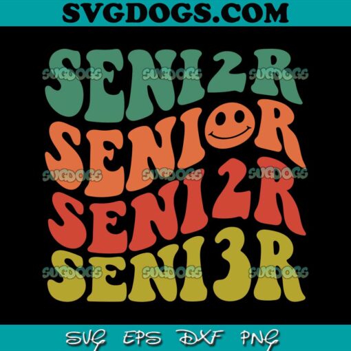 Senior 2023 SVG PNG, Class Of 2023 Retro Groovy SVG, Seniors Graduation 23 SVG PNG EPS DXF
