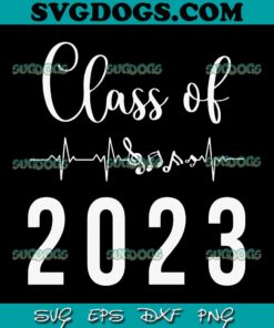Senior Class Of 2023 Music SVG PNG, Senior 2023 SVG, Graduation SVG PNG EPS DXF