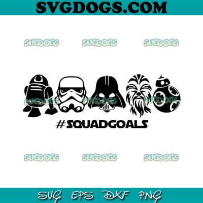 Star Wars Squad Goals SVG PNG