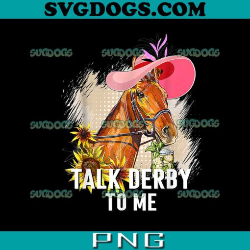 Talk Derby To Me PNG, Horse Racing PNG, Funny Derby Day PNG