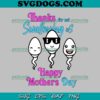 We Make Eye Contact While SVG PNG, I Poop Funny Family Humor SVG, Happy Mother’s Day SVG PNG EPS DXF