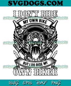 The Farm Liberty Missouri USA Bar Honky SVG PNG, I Don’t Ride Own Biker SVG, My Own Bike But I Do Ride My SVG PNG EPS DXF