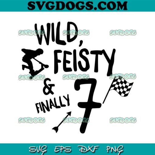 Wild Feisty And Finally SVG PNG, Wild Feisty SVG PNG EPS DXF