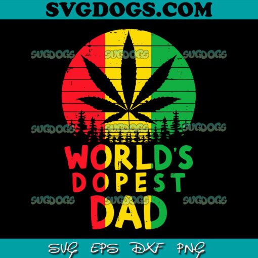 Worlds Dopest Dad SVG PNG, Rasta Jamaican Weed Cannabis SVG, Weed SVG PNG EPS DXF