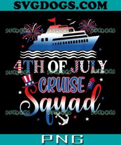 4th Of July Cruise Squad 2023 PNG, Patriotic American PNG, 4th Of July PNG