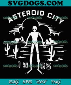 Asteroid City Spaceman 1955 SVG PNG, Asteroid SVG, Spaceman SVG PNG EPS DXF