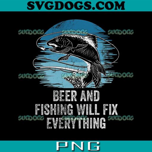 Beer And Fishing Fix Everything Fisherman PNG, Friends Fish Buddy PNG