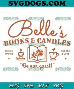 Belle Is Book And Candle Be Our Guest SVG PNG, Be Our Guest SVG, Beauty And The Beast SVG PNG EPS DXF