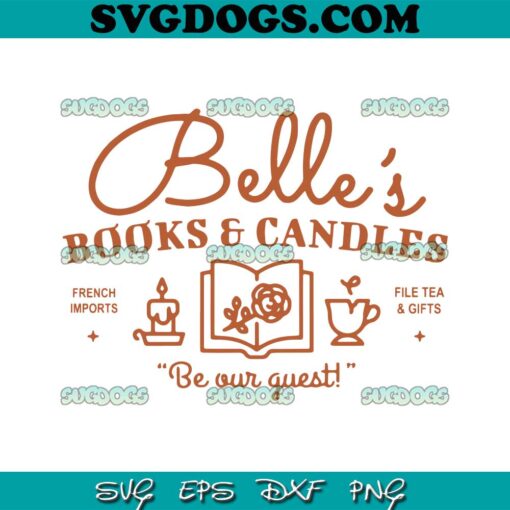 Belle Is Book And Candle Be Our Guest SVG PNG, Be Our Guest SVG, Beauty And The Beast SVG PNG EPS DXF