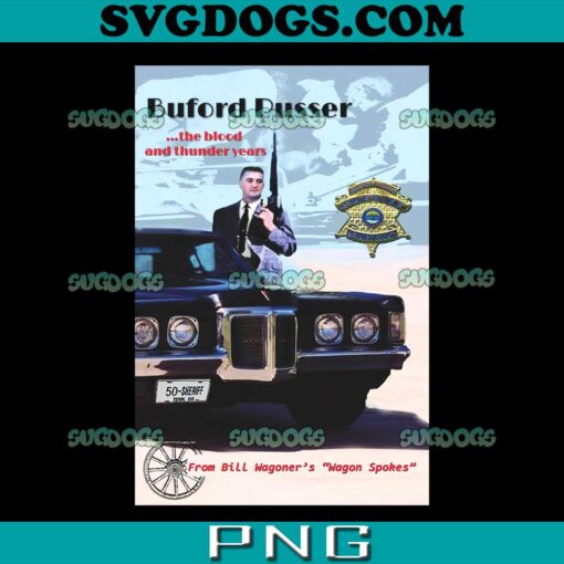 Buford Pusser PNG, Buford Pusser: The Blood And….. thunder years PNG