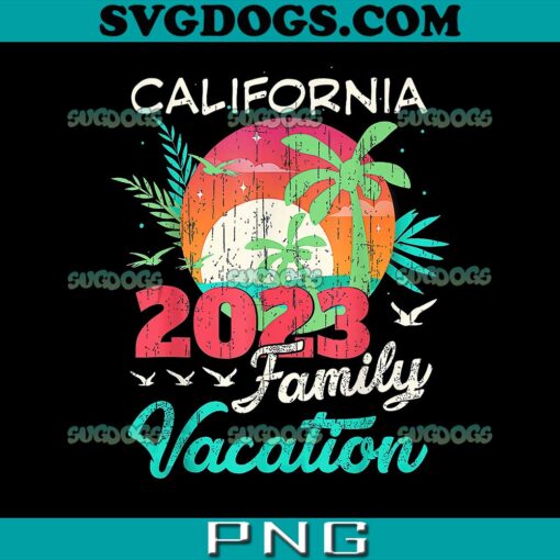 California 2023 Family Vacation PNG, Matching Fun Beach Summer PNG