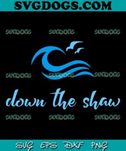 Down The Shaw SVG PNG, New Jersey SVG, Beaches SVG, Summer SVG PNG DXF EPS