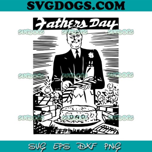 Dad Cake Happy Fathers Day SVG PNG, Fathers Day Best SVG PNG EPS DXF