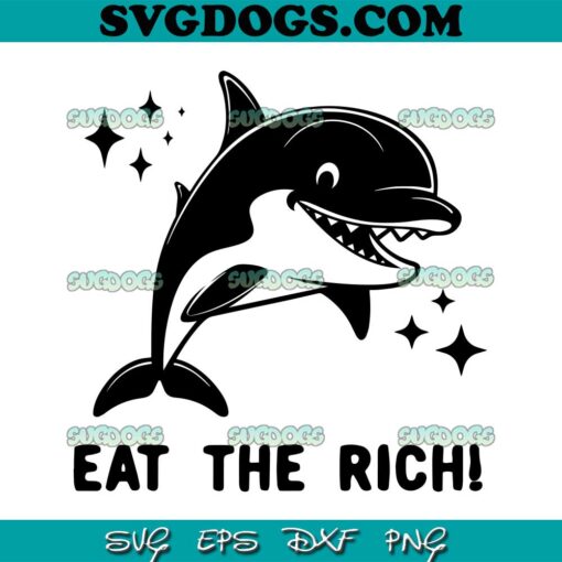 Eat The Rich SVG PNG, Orca Whale Meme SVG, Chi Tursiops SVG PNG EPS DXF