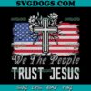 Loves Jesus And America Too SVG PNG, God Christian 4th Of July SVG, Independence SVG PNG DXF EPS