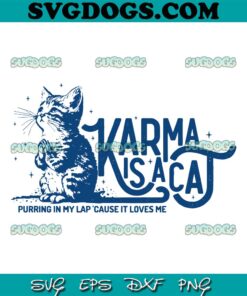 Karma Is A Cat SVG PNG, Taylor Swift SVG, Midnight Album Lyrics SVG PNG EPS DXF