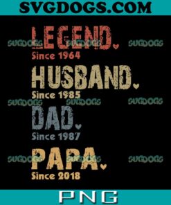 Legend Husband Dad And Papa Since SVG, Father's Day SVG, Birthday Gift For Dad SVG, Grandpa SVG PNG EPS DXF