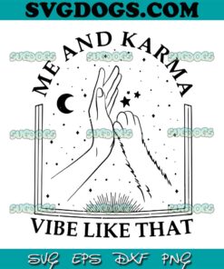 Me And Karma Vibe Like That SVG PNG, Cat Paw SVG, Lazy Cat SVG PNG EPS DXF
