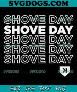 Shove Day SVG PNG, Shove SVG PNG EPS DXF