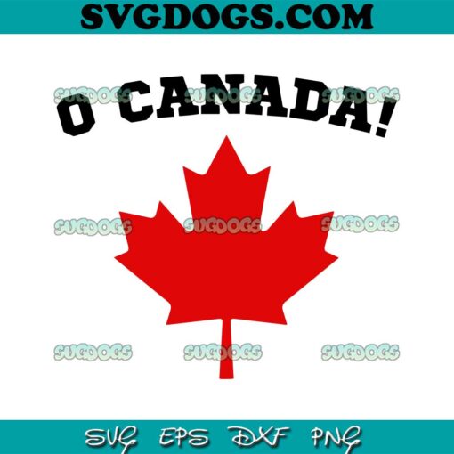 Oh Canada SVG PNG, Canada Day SVG, Canadian Pride Maple Leaf National Day SVG PNG EPS DXF