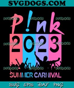Pink 2023 Summer Carnival SVG PNG, Pink Summer Carnival 2023 Festival Tour SVG, Pink Singer SVG PNG EPS DXF