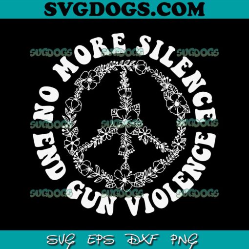 No More Silence End Gun Violence SVG PNG, Awareness Month SVG, End Gun Violence SVG PNG EPS DXF