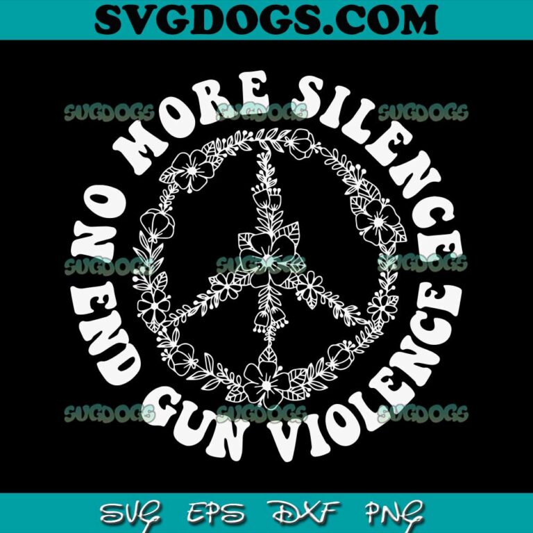 No More Silence End Gun Violence SVG PNG, Awareness Month SVG, End Gun ...