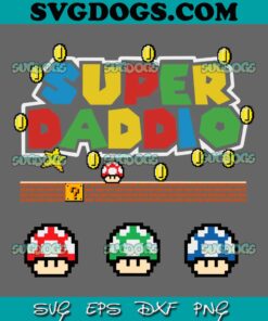 SUPER DADDIO FUNNY DAD SVG, Father day SVG, Supper Mario SVG PNG EPS DXF
