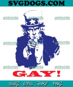Uncle Sam GAY SVG PNG, Live Laugh Lesbian SVG, LGBT SVG PNG EPS DXF