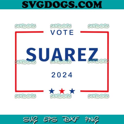 Vote Francis Suarez 2024 SVG PNG, Francis Suarez SVG PNG DXF EPS