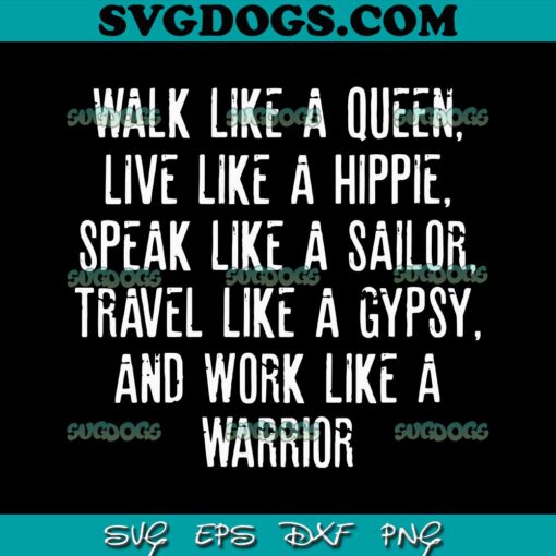 Walk Like A Queen SVG PNG, Love Like A Hippie SVG, Speak Like A Sailor V-Neck SVG PNG EPS DXF