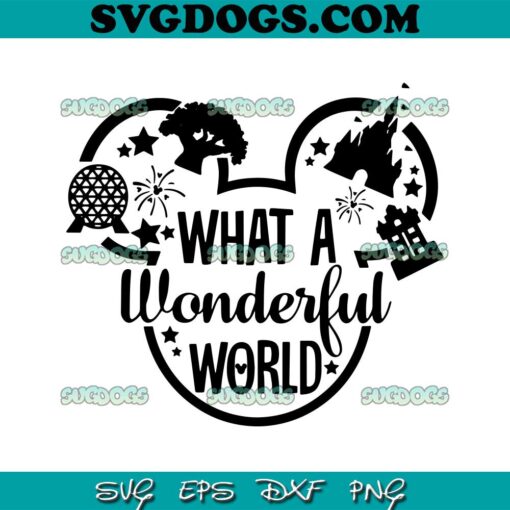 What A Wonderful World Disney SVG PNG, Disney Trip SVG, Walt Disney SVG PNG EPS DXF