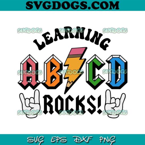 ABCD Learning Rocks SVG PNG, Back To School SVG, Teacher SVG PNG EPS DXF