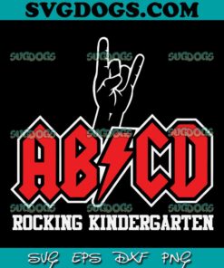 ABCD Rocking Kindergarten SVG PNG, ABCD Kinder Rocks SVG, School SVG PNG EPS DXF