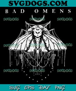 Bad Omens Moth SVG PNG, Rock Music SVG, Bad Omens SVG PNG EPS DXF