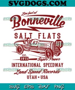 Bonneville Salt Flats Utah Speedway SVG PNG, International Speedway SVG, Super Power SVG PNG EPS DXF