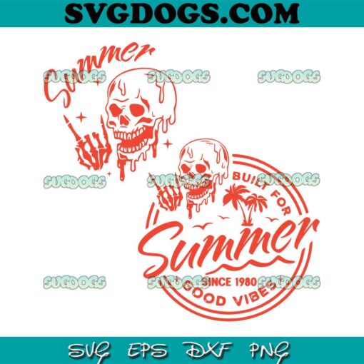Summer Skull Bundle SVG PNG, Built For Summer Since 1980 Good Vibes SVG, Summer SVG PNG EPS DXF