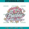 Cowgirl Barbie SVG PNG, Barbenheimer Movie 2023 SVG, Barbie SVG PNG EPS DXF