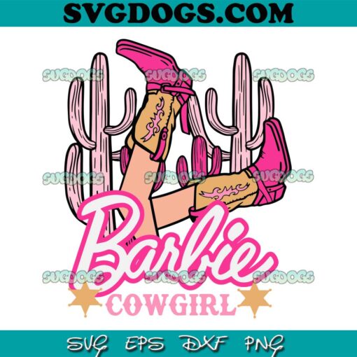 Cowgirl Barbie SVG PNG, Barbenheimer Movie 2023 SVG, Barbie SVG PNG EPS DXF