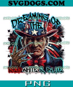 Freddy Krueger Dreaming Of Red White And Blue PNG, Freddy Krueger PNG, 4th of July PNG