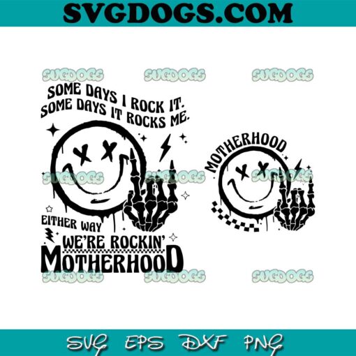 Motherhood Bundle SVG PNG, Rock It Motherhood SVG, Funny Mothers Day SVG PNG EPS DXF