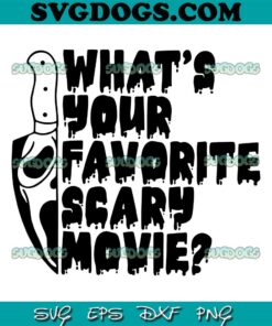 Ghostface Whats Your Favorite Scary Movie PNG, Halloween PNG, Scream PNG