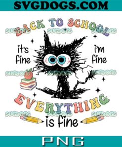 Black Cat Back To School PNG, Teachers PNG, Everything Is Fine PNG
