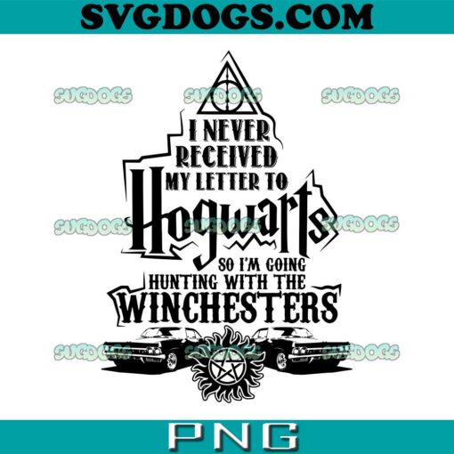 Hogwarts Winchesters Supernatural SVG PNG, I Never Received My Letter To Hogwarts SVG, Harry Potter SVG PNG EPS DXF