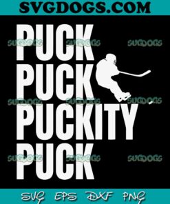 Ice Hockey SVG PNG, Men Youth Boys SVG, Puck Puck Puckity Puck SVG PNG EPS DXF
