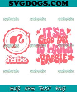 Barbie Bundle SVG PNG, It's A Good Day To Watch Barbie SVG, Barbie SVG PNG EPS DXF